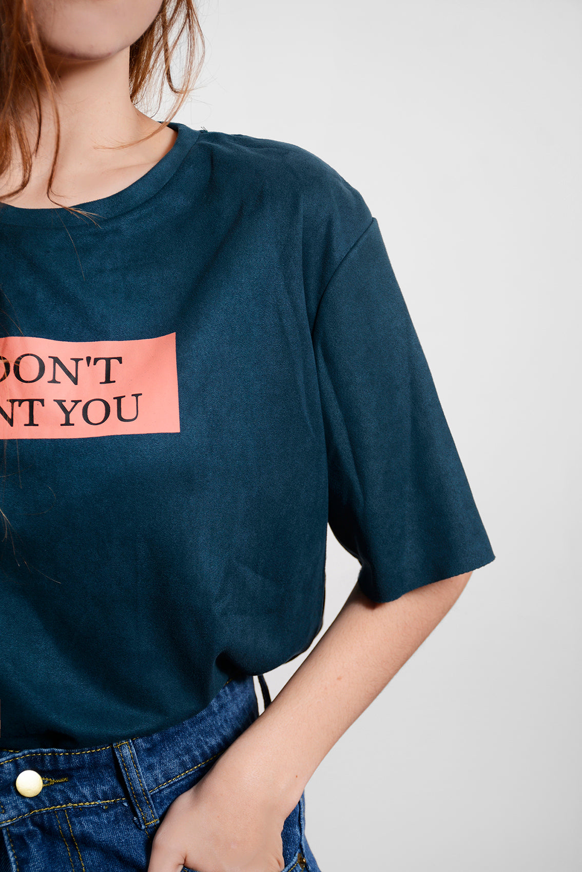 I Don't Want You T-shirt